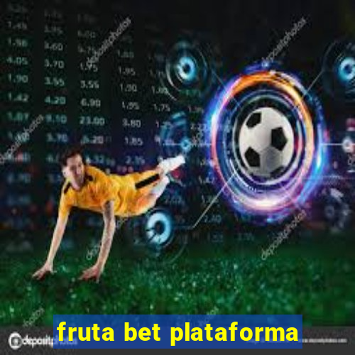 fruta bet plataforma